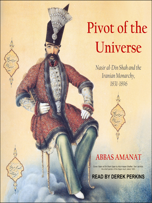 Title details for Pivot of the Universe by Abbas Amanat - Available